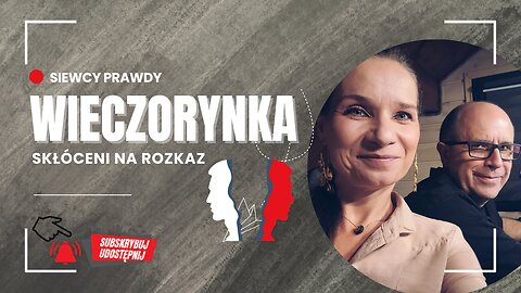 Skłóceni na rozkaz - WIeczorynka