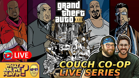 Couch Co-Op LIVE Series: Grand Theft Auto III with Vinny Part 03 