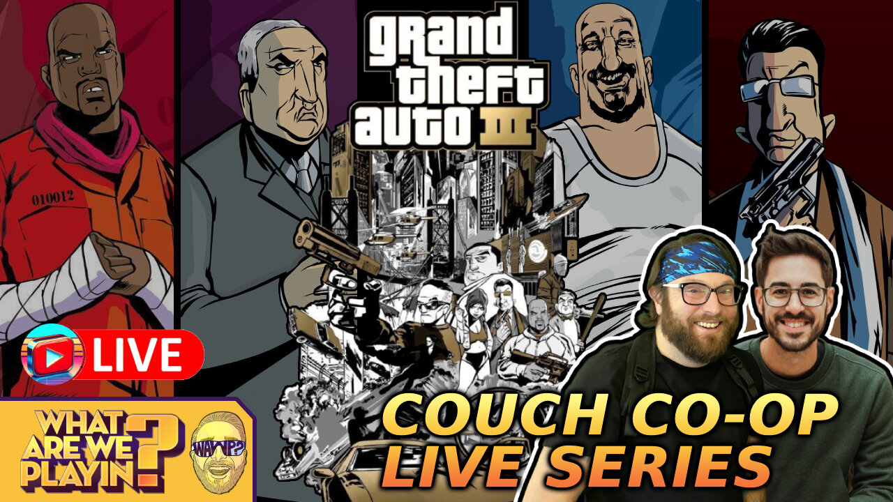 Couch Co-Op LIVE Series: Grand Theft Auto III with Vinny Part 03