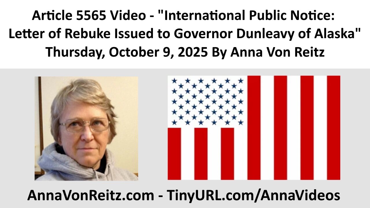 International Public Notice: Letter of Rebuke Issued to Governor Dunleavy of Alaska By AnnaVon Reitz