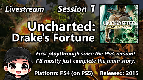 Session 1 of Uncharted: Drake's Fortune (PS4 on PS5)