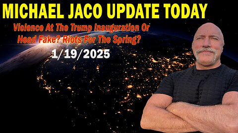 Michael Jaco Situation Update Jan 19: "Violence At The Trump Inauguration Or Head Fake? Riots For The Spring?"