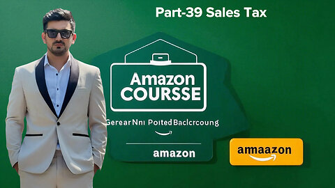 Part-39 Sales Tax | amazon course | shahid anwar