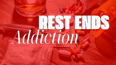 “All Addictions Come Down to a Lack of Rest” ..