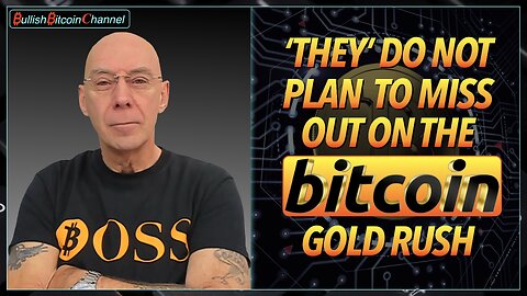 🇬🇧 BITCOIN | ’They’ do not plan on missing out on the Bitcoin Gold rush!! (Ep 782) 🚀