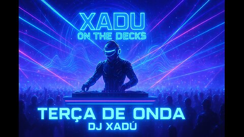 Terça de Onda - DjXadú