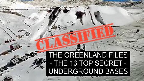 GREENLAND - THE 13 TOP SECRET UNDERGROUND BASES, TUNNELS, AI DATA CENTERS, TRAFFICKING & MORE MOVIE