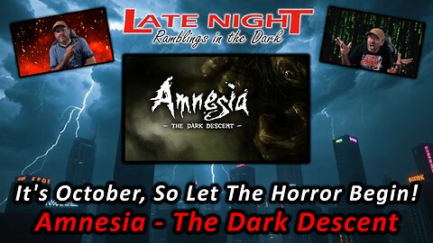 It's October, So Let The Horror Begin! Amnesia - The Dark Descent