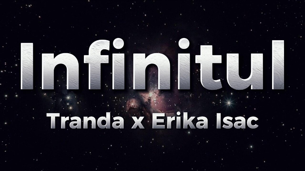 Tranda x Erika Isac - Infinitul (lyrics)