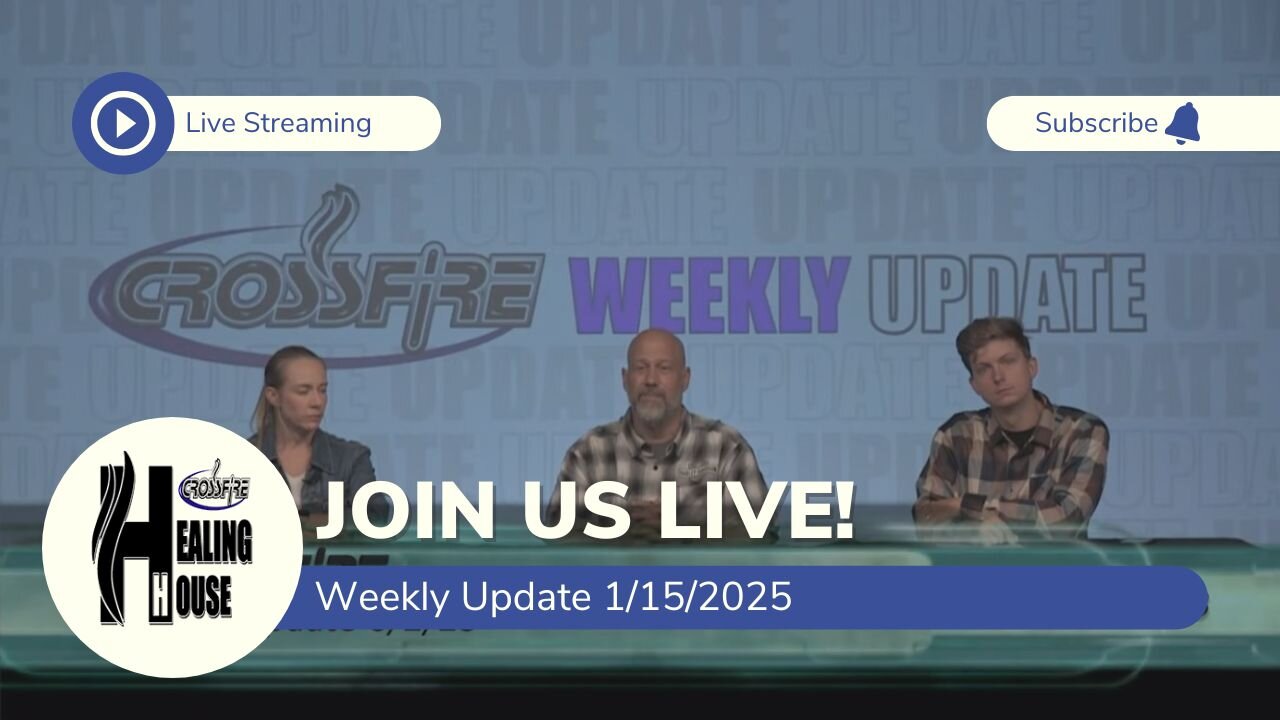 Crossfire Healing House | Weekly Update - 1/15/25