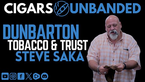Dunbarton Tobacco & Trust w/Steve Saka