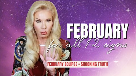 FEBRUARY 2026 Will Expose the Truth — Astrology for All 12 Signs