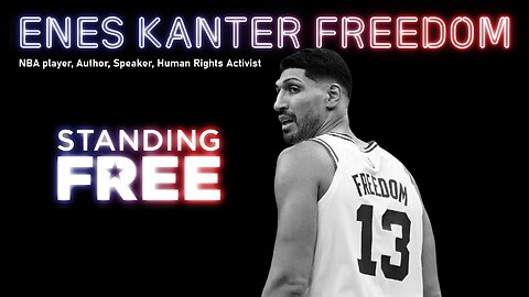 Courage Under Pressure: Enes Kanter Freedom’s Fight for Truth and Liberty