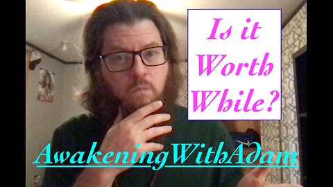 Is it Worth While? ( 80+ Subs!! )