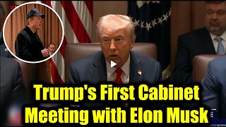 Trump's First Cabinet Meeting: President Trump Hosts Meeting Along with Elon Musk