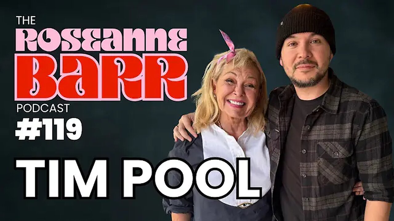 Tim Pool - The Roseanne Barr Podcast #119