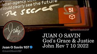 JUAN O SAVIN- God's Grace & Justice - John Rev 7 10 2022