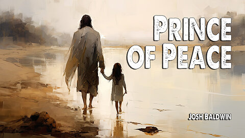 Prince of Peace | Josh Baldwin