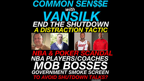 CS #18 Is the NBA/POKER Scandal a smokescreen to change the narrative off the government Shutdown?