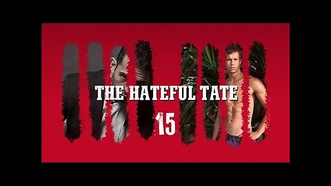 THE HATEFUL TATE EPISODE 15| Confidential Matrix