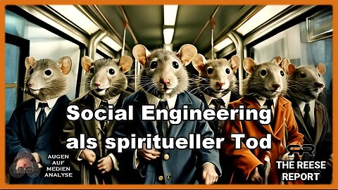 Social Engineering als spiritueller Tod (The Reese Report - Deutsch) 17.12.2025 AAMA