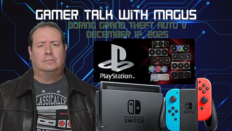 Gamer Talk with Magus | PlayStation5 | Graphics Cards | Nintendo Switch2 | StarLink