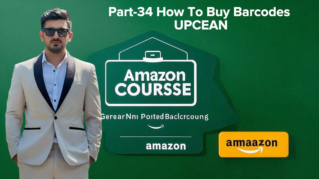 Part-34 How To Buy Barcodes UPCEAN | amazon course | shahid anwar