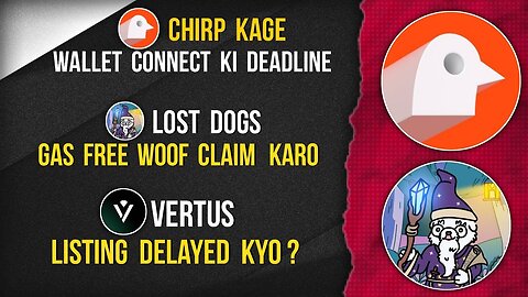 CHIRP Wallet Deadline | LOST DOGS Gas Free Claim | VERTUS Listing Delayed #chirp #lostdogs #vertus