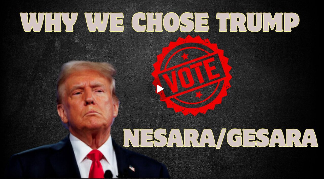 Why We Chose Trump – Trump Just Announced NESARA-GESARA.