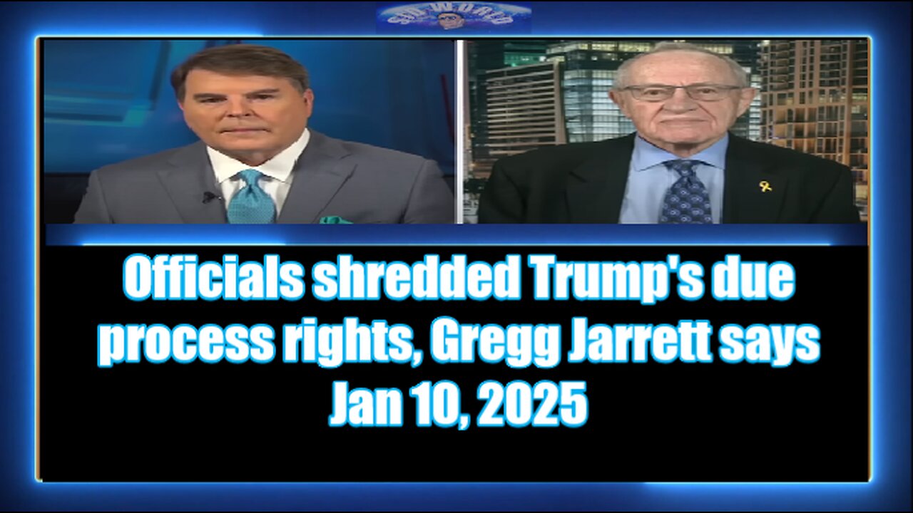 Officials shredded Trump's due process rights, Gregg Jarrett says