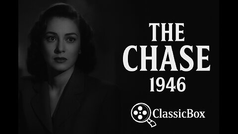 THE CHASE (1946) | Full Movie | Robert Cummings & Michèle Morgan | Classic Film Noir Thriller ClassicBox Films