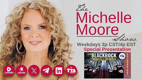 Documentary Feature: 'How BlackRock Conquered The World' The Michelle Moore Show (Sept 26, 2025)
