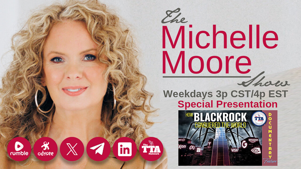 Documentary Feature: 'How BlackRock Conquered The World' The Michelle Moore Show (Sept 26, 2025)