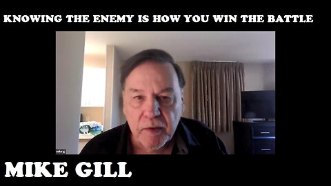 MIKE GILL - KNOWING THE ENEMY IS HOW YOU WIN THE BATTLE - 10/10/25