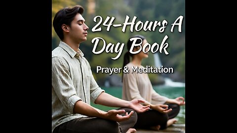 Twenty-Four Hours A Day Book– February 4 - Daily Reading - A.A. - Serenity Prayer & Meditation