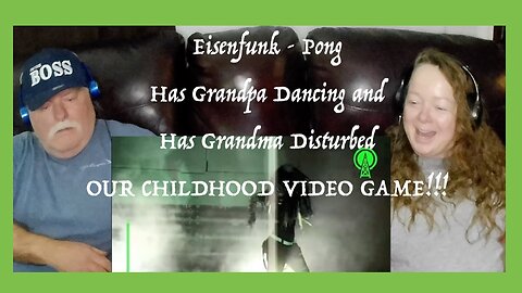 Eisenfunk ~ Pong ~ Video Game Flashback for these Grandparents from Tennessee (USA) react - FUN!!!