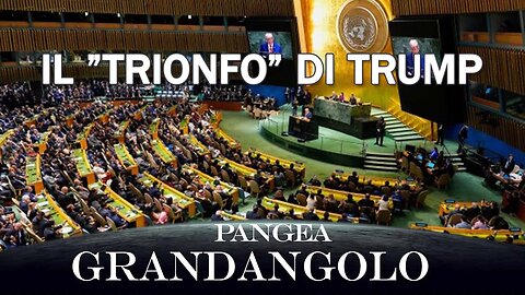 Il “Trionfo” di Trump - 20250926 - Pangea Grandangolo