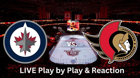 Winnipeg Jets vs. Ottawa Senators LIVE Play by Play & Reaction