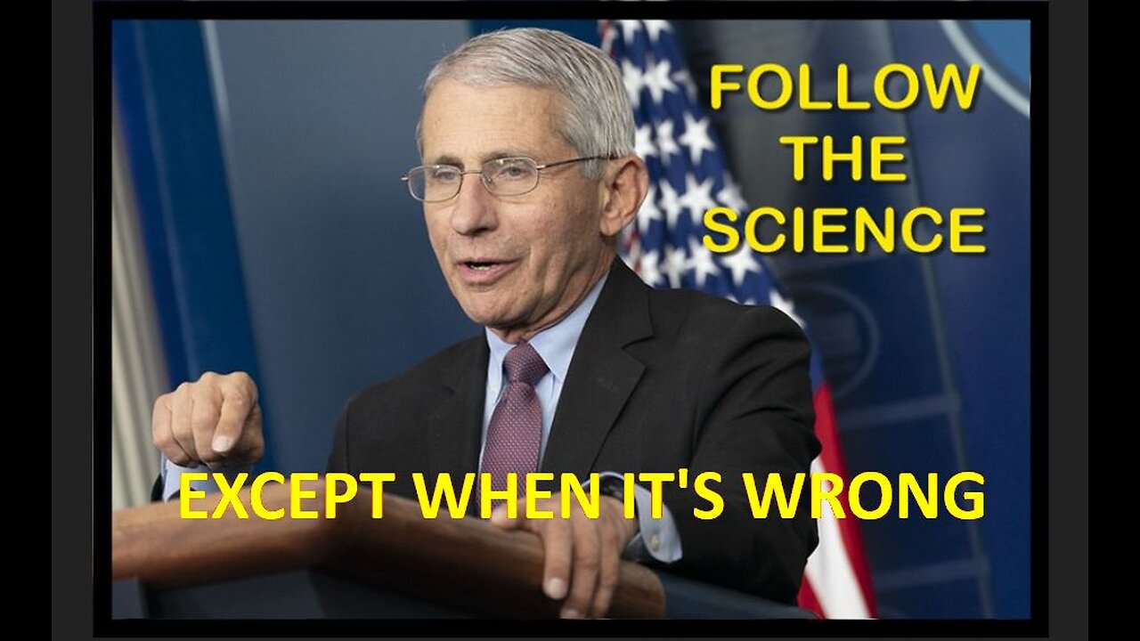 Follow the Science Except when it's Wrong