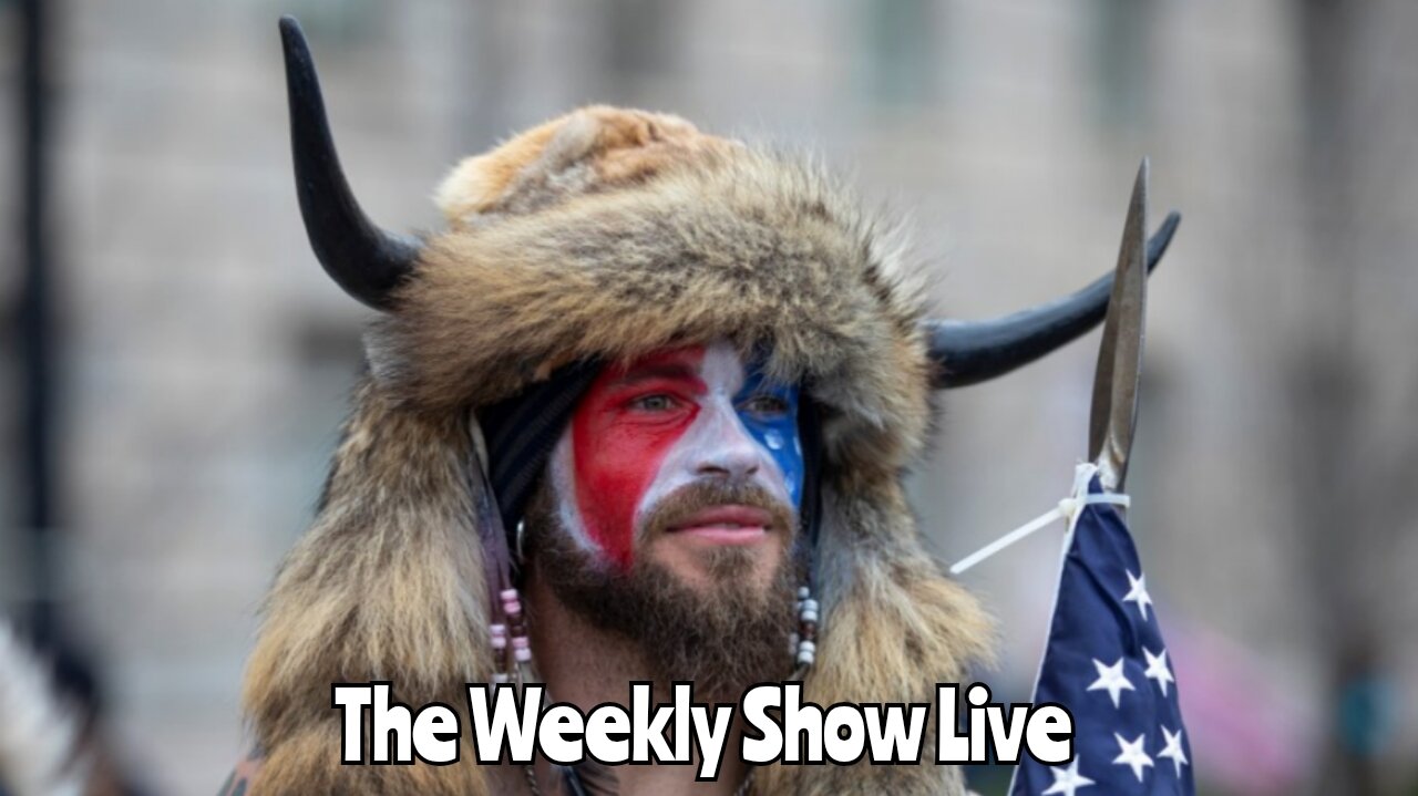 QAnon shaman is suing the federal government for 40 trillion dollars The Weekly Show Live 152