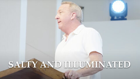 Salty And Illuminated | Matthew 5:13-16 | Pastor Rob McCoy