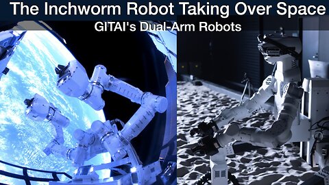 The Inchworm Robot Taking Over Space: GITAI's Dual-Arm Robots and Rovers
