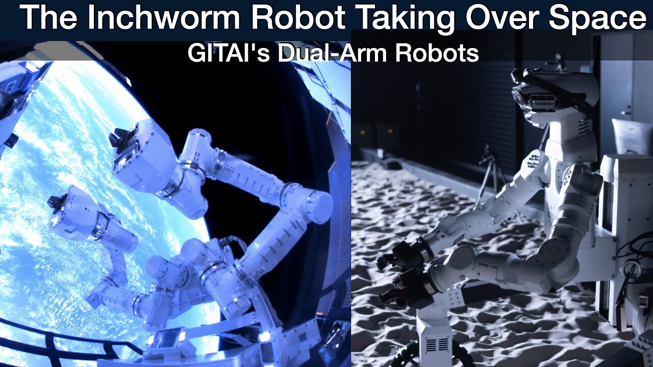 The Inchworm Robot Taking Over Space: GITAI's Dual-Arm Robots and Rovers