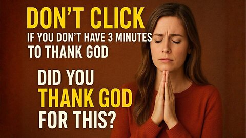 Did You Thank God for This? | A Christian Song That Will Stir Your Heart