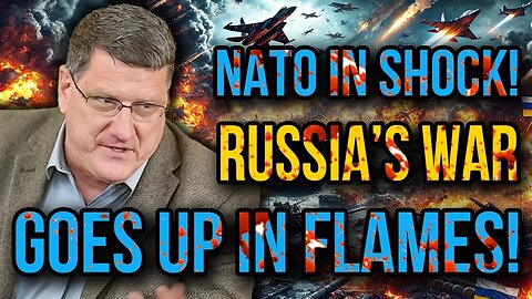 Scott Ritter: Nato Stunned! Russia’s War Machine In Flames After Ukraine’s Surprise Attack!