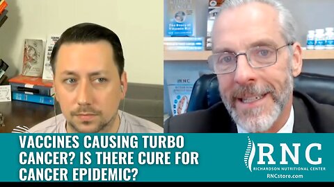 Vaccines Causing Turbo Cancer? Is There Cure For Cancer Epidemic? (Josh Sigurdson w/John Richardson)
