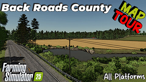 Map Tour | Back Roads County | All Platforms | Farming Simulator 25