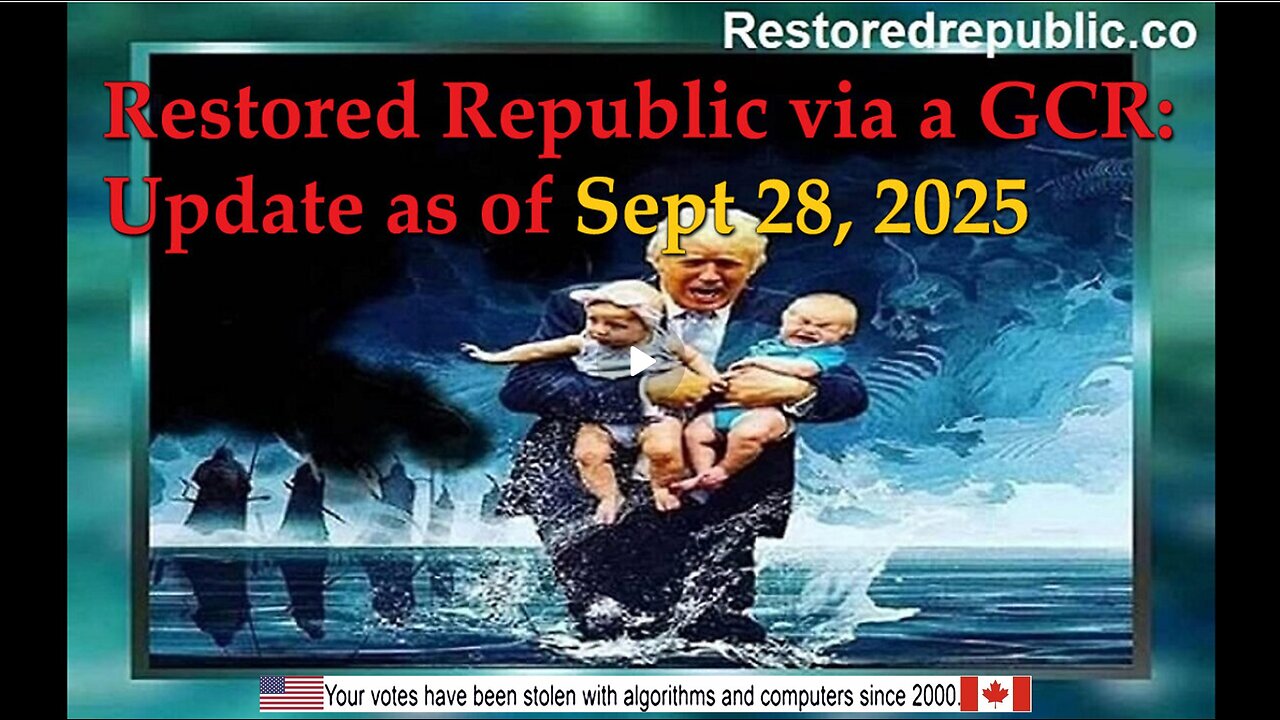 Restored Republic via a GCR: Update Sept 28, 2025