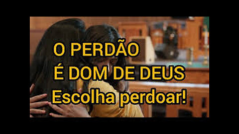 Devocional de Hoje Escolha perdoar