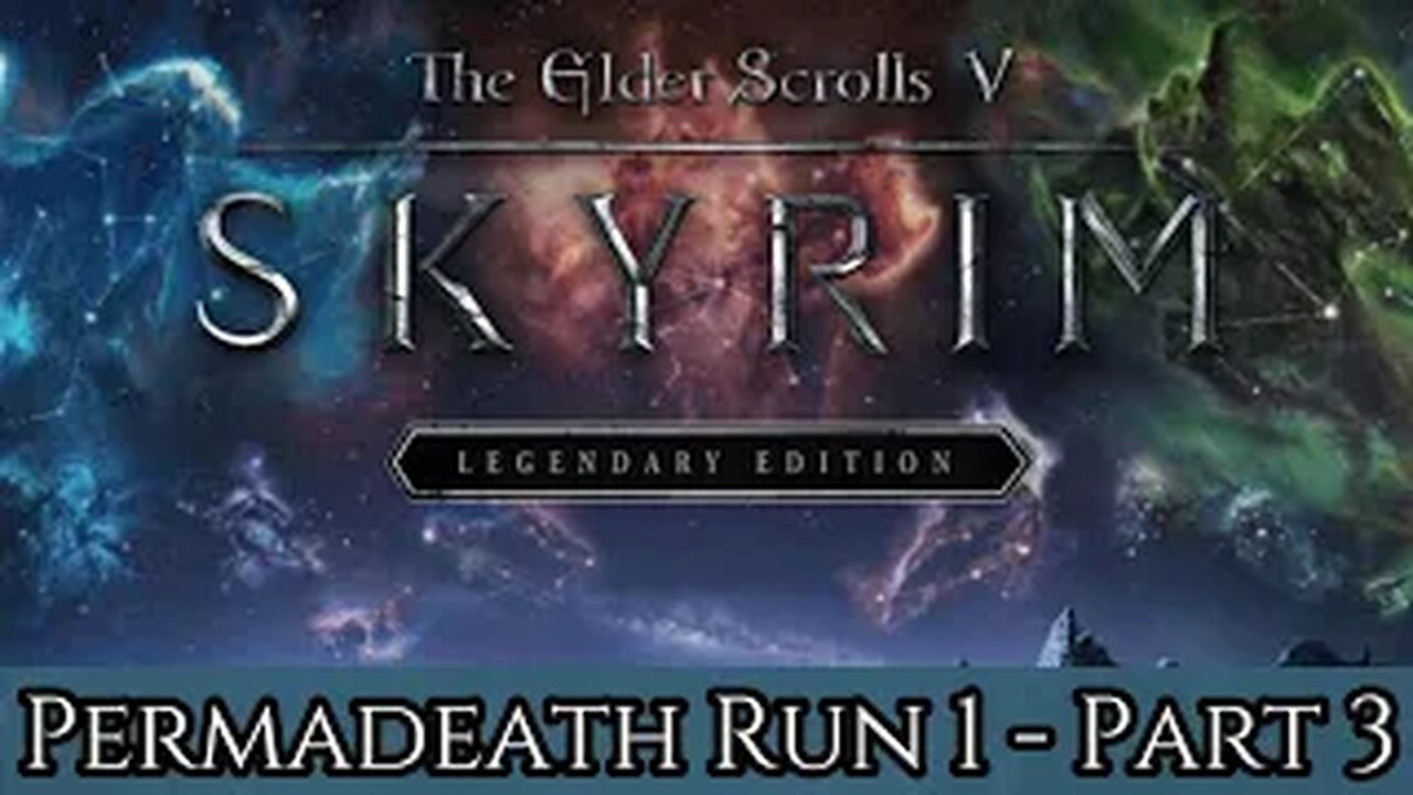 Skyrim Anniversary Edition Survival Permadeath Challenge Attempt 1 - Part:03